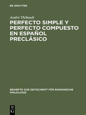 cover image of Perfecto simple y perfecto compuesto en español preclásico